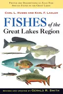 A Nagy-tavak régiójának halai, átdolgozott kiadás - Fishes of the Great Lakes Region, Revised Edition