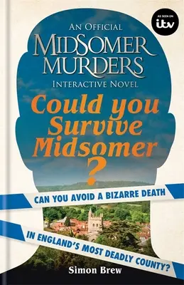 Túlélnéd Midsomert?: Elkerülheted a bizarr halált Anglia legveszélyesebb megyéjében? - Could You Survive Midsomer?: Can You Avoid a Bizarre Death in England's Most Dangerous County?