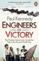 A győzelem mérnökei - A problémamegoldók, akik megfordították a második világháborút - Engineers of Victory - The Problem Solvers who Turned the Tide in the Second World War