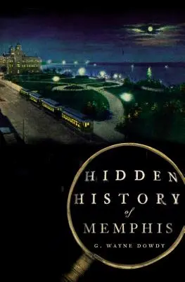 Memphis rejtett történelme - Hidden History of Memphis