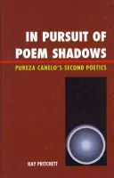 A versárnyékok nyomában: Pureza Cantelo második poétikája - In Pursuit of Poem Shadows: Pureza Cantelo's Second Poetics