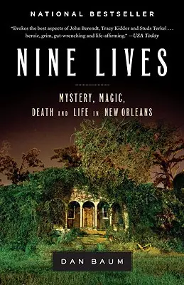 Kilenc élet: Rejtély, mágia, halál és élet New Orleansban - Nine Lives: Mystery, Magic, Death, and Life in New Orleans