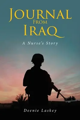 Napló Irakból: Egy nővér története - Journal From Iraq: A Nurse's Story