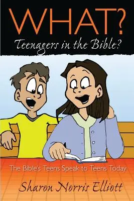 What? Tinédzserek a Bibliában? - What? Teenagers in the Bible?