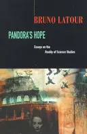 Pandora reménye: Esszék a tudományos tanulmányok valóságáról - Pandora's Hope: Essays on the Reality of Science Studies