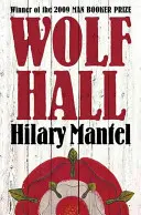 Wolf Hall - vítěz Man Bookerovy ceny - Wolf Hall - Winner of the Man Booker Prize