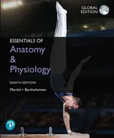 Az anatómia és élettan alapjai, globális kiadás - Essentials of Anatomy & Physiology, Global Edition