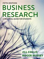 Üzleti kutatás: Gyakorlati útmutató hallgatóknak - Business Research: A Practical Guide for Students