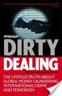 Piszkos ügyeskedés: A globális pénzmosás, a nemzetközi bűnözés és a terrorizmus el nem mondott igazsága - Dirty Dealing: The Untold Truth about Global Money Laundering, International Crime and Terrorism