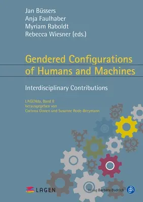 Emberek és gépek nemi konfigurációi: Interdiszciplináris hozzájárulások - Gendered Configurations of Humans and Machines: Interdisciplinary Contributions