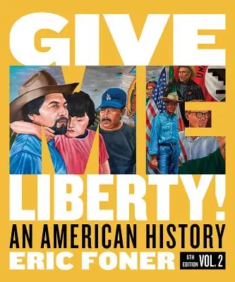 Adj nekem szabadságot! Egy amerikai történelem - Give Me Liberty!: An American History