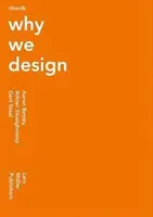 Thonik: Miért tervezünk - Thonik: Why We Design