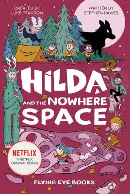 Hilda és a Sehol-űr: Hilda Netflix Tie-In 3 - Hilda and the Nowhere Space: Hilda Netflix Tie-In 3