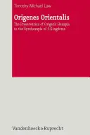 Origenes Orientalis: Origenész Hexaplájának megőrzése a 3 királyság Syrohexaplájában - Origenes Orientalis: The Preservation of Origen's Hexapla in the Syrohexapla of 3 Kingdoms