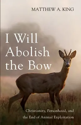 Megszüntetem az íjat - I Will Abolish the Bow