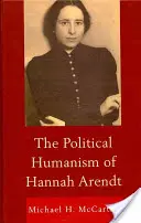 Politický humanismus Hannah Arendtové - The Political Humanism of Hannah Arendt