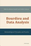 Bourdieu és az adatelemzés: Módszertani elvek és gyakorlat - Bourdieu and Data Analysis: Methodological Principles and Practice