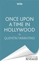 Volt egyszer egy Hollywood - Quentin Tarantino első regénye - Once Upon a Time in Hollywood - The First Novel By Quentin Tarantino