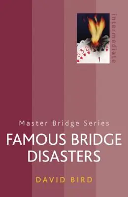 Híres bridzskatasztrófák - Famous Bridge Disasters