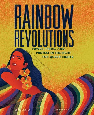 Szivárványos forradalmak: Hatalom, büszkeség és tiltakozás a queer jogokért folytatott küzdelemben - Rainbow Revolutions: Power, Pride, and Protest in the Fight for Queer Rights