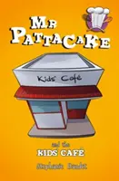 MR Pattacake és a gyerekkávézó - MR Pattacake and the Kids' Cafe