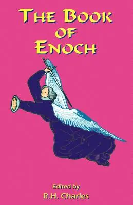 Énókh könyve: A látomásos kinyilatkoztatás és prófécia műve, amely isteni titkokat és fantasztikus információkat tár fel a teremtésről, Salvat - The Book of Enoch: A Work of Visionary Revelation and Prophecy, Revealing Divine Secrets and Fantastic Information about Creation, Salvat