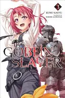 Goblin Slayer, 3. kötet (Light Novel) - Goblin Slayer, Vol. 3 (Light Novel)