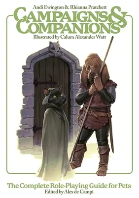 Kampányok és társak: The Complete Role-Playing Guide for Pets (A teljes szerepjáték-útmutató háziállatokhoz) - Campaigns & Companions: The Complete Role-Playing Guide for Pets