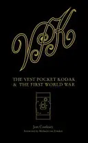 A mellényzseb-kodak és az első világháború - The Vest Pocket Kodak & the First World War