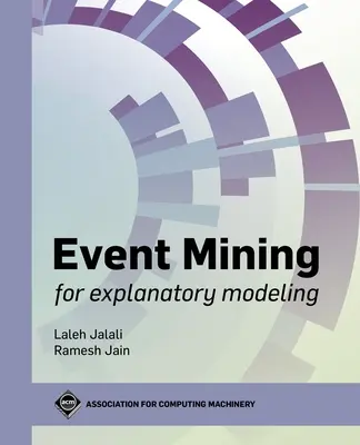 Eseménybányászat a magyarázó modellezéshez - Event Mining for Explanatory Modeling