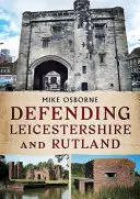 Leicestershire és Rutland védelme - Defending Leicestershire and Rutland