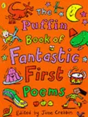 Puffin Book of Fantastic First Poems (Fantasztikus első versek könyve) - Puffin Book of Fantastic First Poems