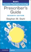 Prescriber's Guide: Stahl alapvető pszichofarmakológiája - Prescriber's Guide: Stahl's Essential Psychopharmacology