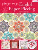 Steppelés útközben: Angol papírdarabolás - Quilting on the Go: English Paper Piecing