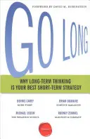 Go Long: Miért a hosszú távú gondolkodás a legjobb rövid távú stratégia? - Go Long: Why Long-Term Thinking Is Your Best Short-Term Strategy