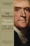 Thomas Jefferson: Jefferson: A hatalom művészete - Thomas Jefferson: The Art of Power