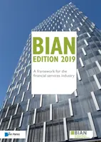 Bian - Keretrendszer a pénzügyi szolgáltatási ipar számára - Bian - A Framework for the Financial Services Industry