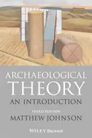 Régészeti elmélet: Bevezetés - Archaeological Theory: An Introduction