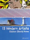 13 modern művész, akit a gyerekeknek ismerniük kell - 13 Modern Artists Children Shoud Know