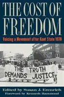 A szabadság ára: Egy mozgalom hangoztatása a Kent State után 1970 - The Cost of Freedom: Voicing a Movement After Kent State 1970