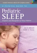 Klinikai útmutató a gyermekkori alváshoz: Az alvásproblémák diagnózisa és kezelése - A Clinical Guide to Pediatric Sleep: Diagnosis and Management of Sleep Problems