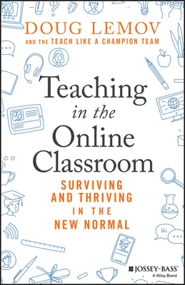 Tanítás az online osztályteremben: Túlélés és gyarapodás az új normális körülmények között - Teaching in the Online Classroom: Surviving and Thriving in the New Normal