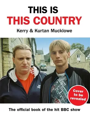 This Is This Country: A Bafta-díjas sorozat hivatalos könyve - This Is This Country: The Official Book of the Bafta Award-Winning Show