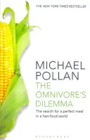 A mindenevő dilemmája - A tökéletes étkezés keresése a gyorséttermi világban (újrakiadás) - Omnivore's Dilemma - The Search for a Perfect Meal in a Fast-Food World (reissued)