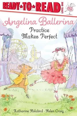 Angelina Ballerina: Gyakorlat teszi a mestert - Angelina Ballerina Practice Makes Perfect