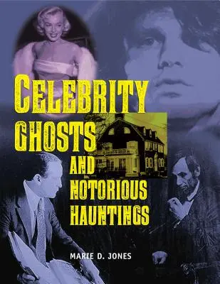 Hírességek szellemei és hírhedt kísértetek - Celebrity Ghosts and Notorious Hauntings