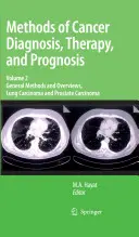 A rák diagnosztikájának, terápiájának és prognózisának módszerei, 2. kötet: Általános módszerek és áttekintések, tüdőrák és prosztatarák - Methods of Cancer Diagnosis, Therapy, and Prognosis, Volume 2: General Methods and Overviews, Lung Carcinoma and Prostate Carcinoma