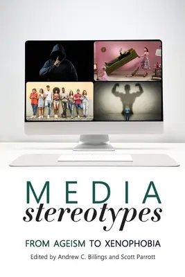 Média-sztereotípiák: A korhatárosítástól az idegengyűlöletig - Media Stereotypes: From Ageism to Xenophobia