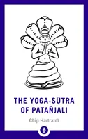 Patandzsali jóga-szútrája: Új fordítás és kommentár - The Yoga-Sutra of Patanjali: A New Translation with Commentary