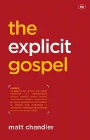 Explicit Gospel (Chandler Matt (Author))